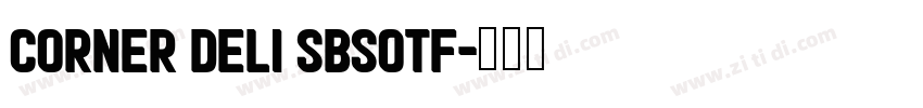Corner Deli Sbsotf字体转换